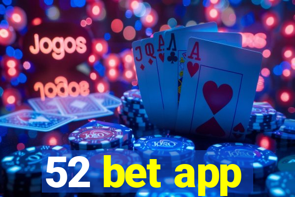 52 bet app